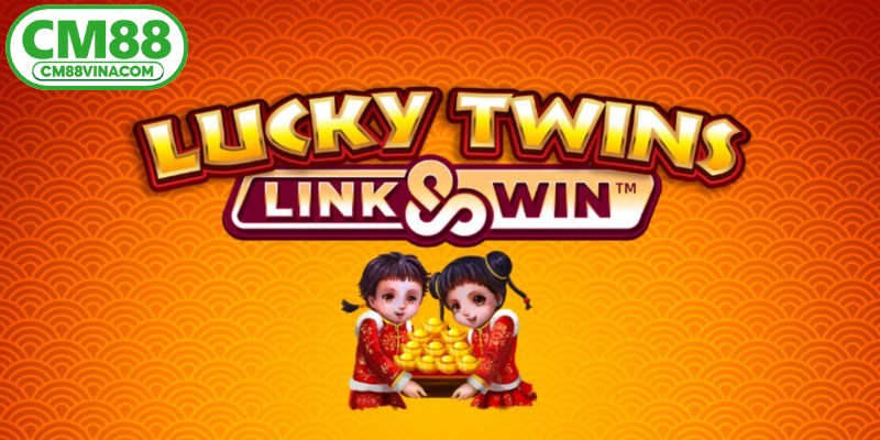 Nổ hũ Lucky Twins là một trong những tựa game slot được yêu thích nhất