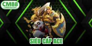 Siêu Cấp ACE